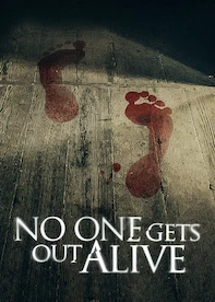 No One Gets Out Alive