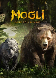 Mogli - Entre Dois Mundos