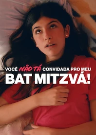 Você Não Tá Convidada pro Meu Bat Mitzvá!