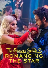 The Princess Switch 3: Romancing the Star