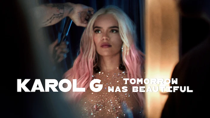 Karol G: Tomorrow was Beautiful