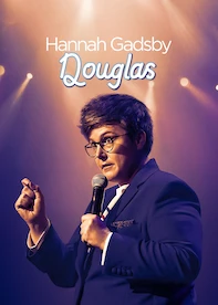 Hannah Gadsby: Douglas